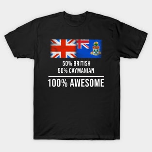 50% British 50% Caymanian 100% Awesome - Gift for Caymanian Heritage From Cayman Islands T-Shirt